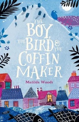 The Boy, The Bird, and The Coffin Maker, Woods, Matilda