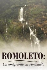 Romoleto: Un Emigrante En Venezuela by Jos Luis Torres (Spanish) Paperback Book