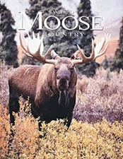 The Wild Moose Country Hardcover Paul Strong
