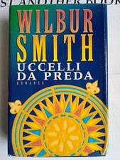 UCCELLI DA PREDA - Wilbur Smith - Romanzo
