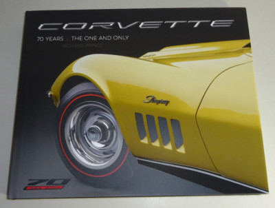 Bildband: Chevrolet Corvette 70 Years: The One and Only C1 C2 C3 C4 C5 C6 C7 C8