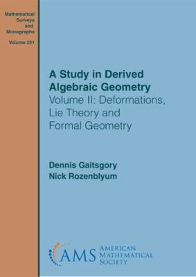 A Study in Derived Algebraic Geometry: Deformations, Lie Theory and Formal G...