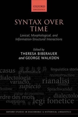 Syntax over Time: Lexical, Morphological, and Information-Structural Interaction