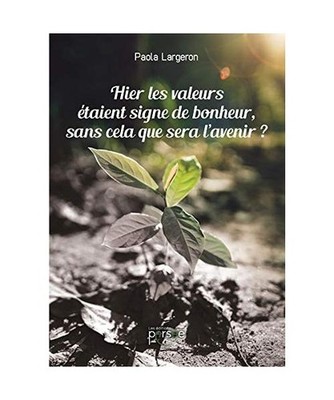 Hier les valeurs étaient signe de bonheur, sans cela que sera l'avenir ?, Large