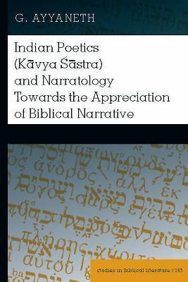 Exploring Indian Poetics Kavya Sastra and Narratology for Biblical Appreciation