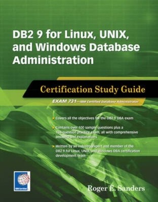 DB2 9 for Linux, UNIX, and Windows Database Administration: Certification