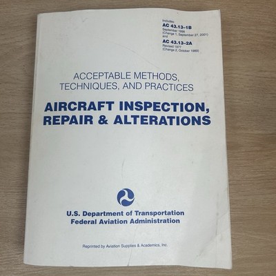 FAA AC 43.13-1B/2A Aircraft Inspection Repair Alterations ASA Aviation Manual