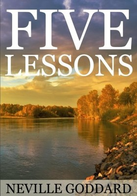 #ad FIVE LESSONS: A CLEAR DEFINITE LECTURE ON USING THE By Neville Goddard **NEW** $14.95