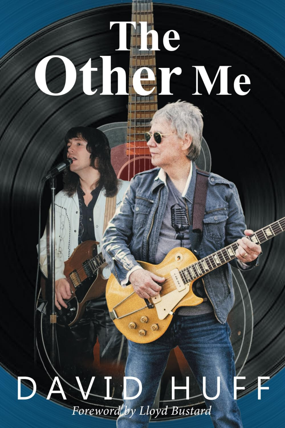 David Huff - The Other Me (2023) Huff Publications Christian music bio CCM rock