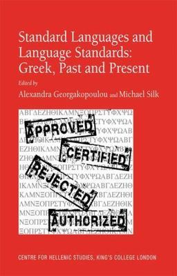 Standard Languages and Language Standards : Greek, Past and Present, Hardcove...