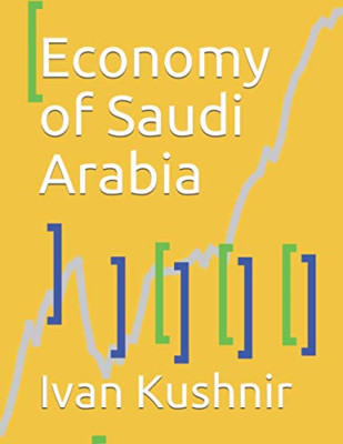 Economy of Saudi Arabia -  NEW Ivan Kushnir 2019