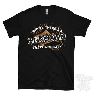 WHERE THERE'S A HERMANN... T-SHIRT Name Nachname lustig Familie Geschenkidee