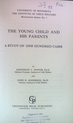 The Young Child and His Parents. Foster, Josephine C. and John E. Anderson: