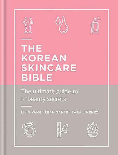 The Korean Skincare Bible : The Ultimate Guide To K-Beauty Lilin Yang - Image 7