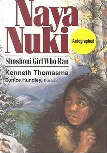 Naya Nuki : Shoshone Girl Who Ran by Kenneth Thomasma (Trade Paperback ...
