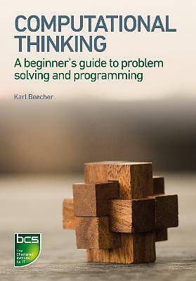 Computational Thinking: A beginner's guide to problem-solving and programming...
