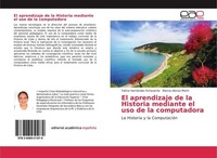 El Aprendizaje De La Historia Mediante El Uso De La Computadora YaíMa HernáNdez