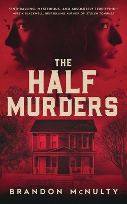 Brandon McNulty The Half Murders (Paperback)