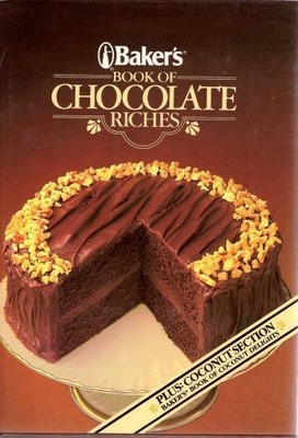 Baker's Book of Chocolate Riches
