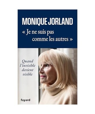 Je ne suis pas comme les autres: Quand l'invisible devient visible, Jorland, Mon