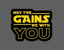 May The Gains Be With You Sticker Waterproof Workout Gym Gift NEW