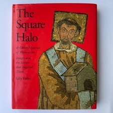 The Square Halo & Other Mysteries of Western Art – Sally Fisher 1995 HC Abrams