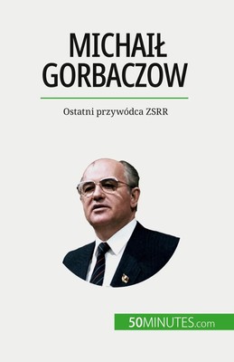 Michai¿ Gorbaczow Ostatni przywódca ZSRR Véronique van Driessche Taschenbuch