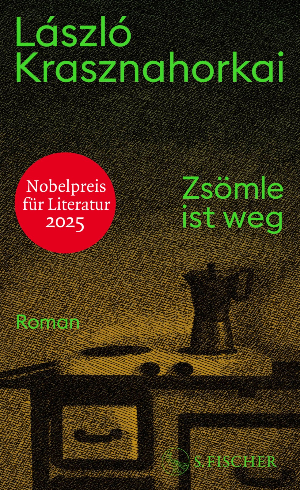 Zsömle ist weg | László Krasznahorkai | Roman Nobelpreis für Literatur 2025 Zsömle ist weg | László Krasznahorkai | Roman Nobelpreis für Literatur 2025