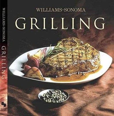 Williams-Sonoma Collection: Grilling - Hardcover, by Kelly Denis - Very Good g
