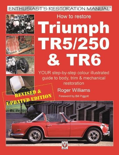 How to Restore Triumph Tr5, Tr250 & Tr6 by Roger Williams - 9781787113435