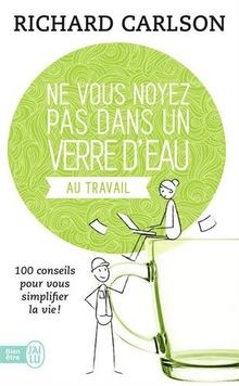 Ne vous noyez pas dans un verre deau... au travail : 10... | Buch | Zustand gut