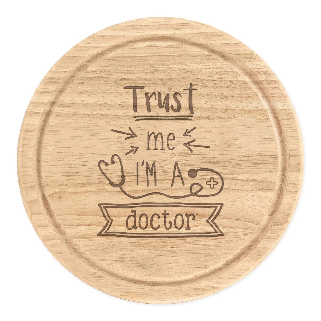 Trust Me I'm A Doctor Round Chopping Cheese Board Funny Medical