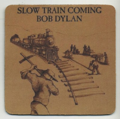 Bob Dylan - Slow Train Coming  - Album  COASTER 