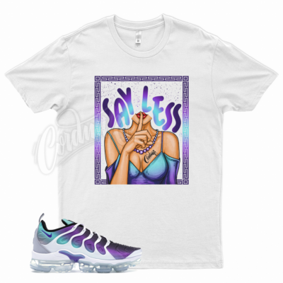 SAY LESS T Shirt for N Air Vapormax Plus Grape Fierce Purple