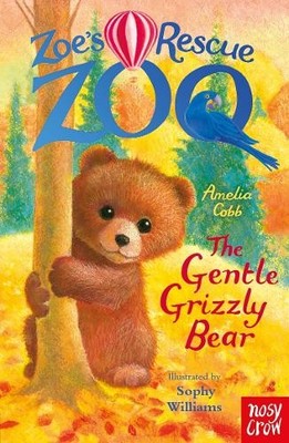 Zoe's Rescue Zoo: The Gentle Grizzly Bear by Amelia Cobb, Sop... - 9781805133483