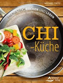 Die Chi-Küche: Energetisch kochen und leben von Mic... | Buch | Zustand sehr gut