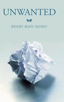 Unwanted | Henry Mazi-Njoku | Buch | Gebunden | Englisch | 2014 | AuthorHouse UK