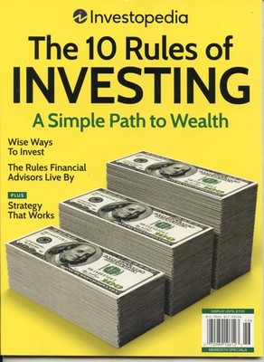 Investopedia Magazine. The 10 Rules Of Investing, A Simple Plan To Wealth, W...