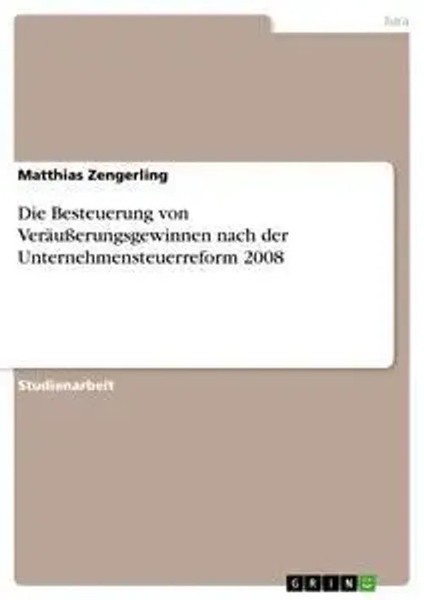 Die Besteuerung Von VeräUßErungsgewinnen Nach Der Unternehmensteuerreform 2008-image
