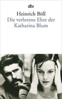 Die Verlorene Ehre Der Katharina Blum | BöLl, Heinrich | Kartoniert