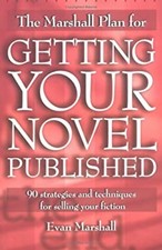 Marshall Plan for Getting Your Novel Published Paperback Evan Mar