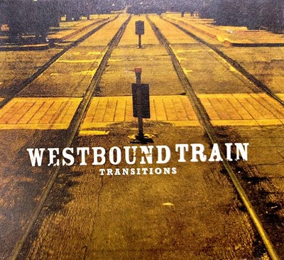 Westbound Train- Transitions  CD  Very Good condition  Digipak