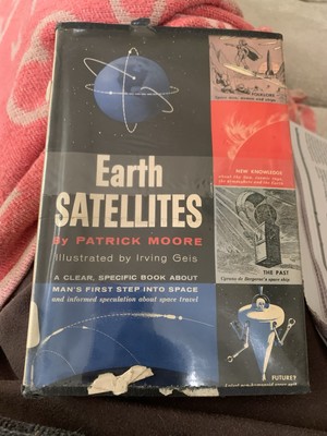 Earth Satellites by Patrick Moore 1956  First  Edition illus. Irving Geis