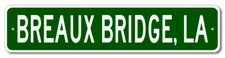 Breaux Bridge, Louisiana Metal Wall Decor City Limit Sign - Aluminum