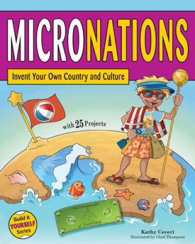 MICRONATIONS: Invent Your Own Country and Culture with 25 Projects (Build - GOOD - Picture 1 of 1