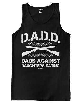 D.A.D.D. - Dads Against Daughters Dating Father Funny Men's Tank Top