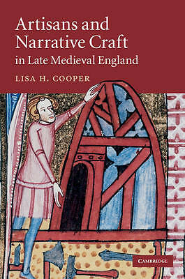 Artisans and Narrative Craft in Late Medieval England Cooper Hardback