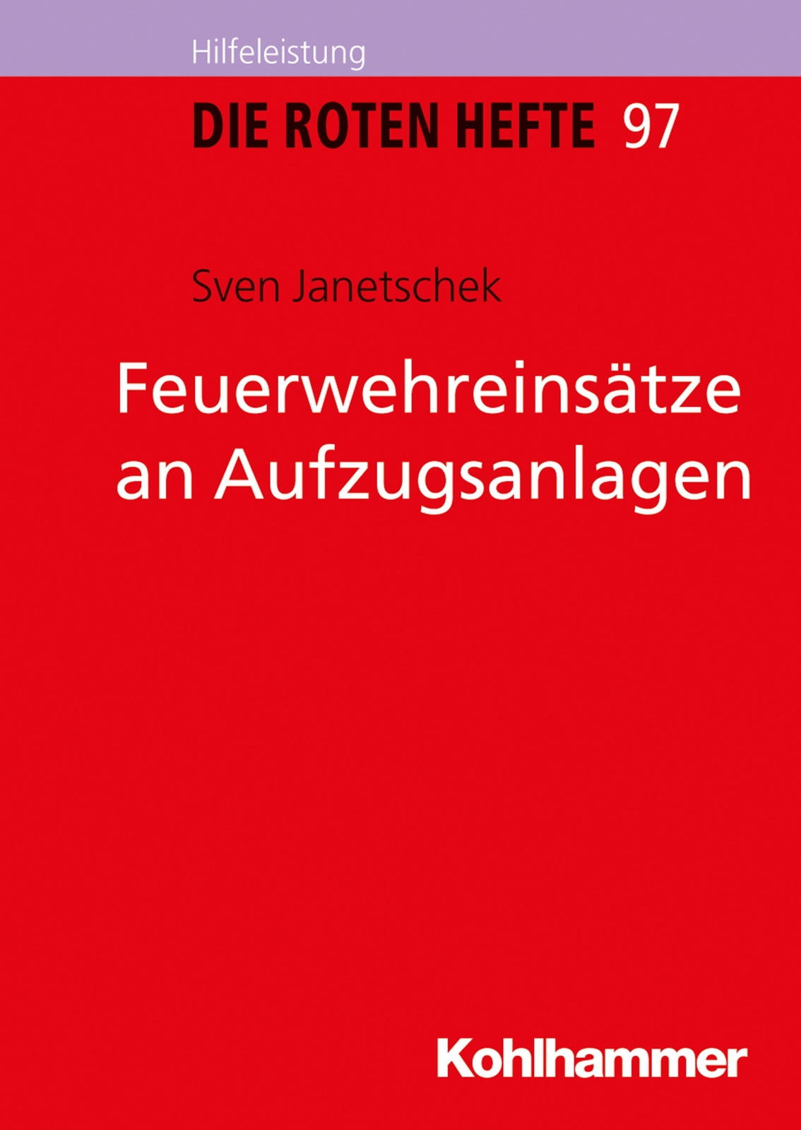 Thumbnail - Feuerwehreinsätze An Aufzugsanlagen | Sven Janetschek | Taschenbuch |