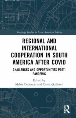 Regional and International Cooperation in South America After COVID : Challen...