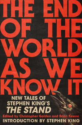 The End of the World as We Know It: New Tales of Stephen King'S the Stand (Hard